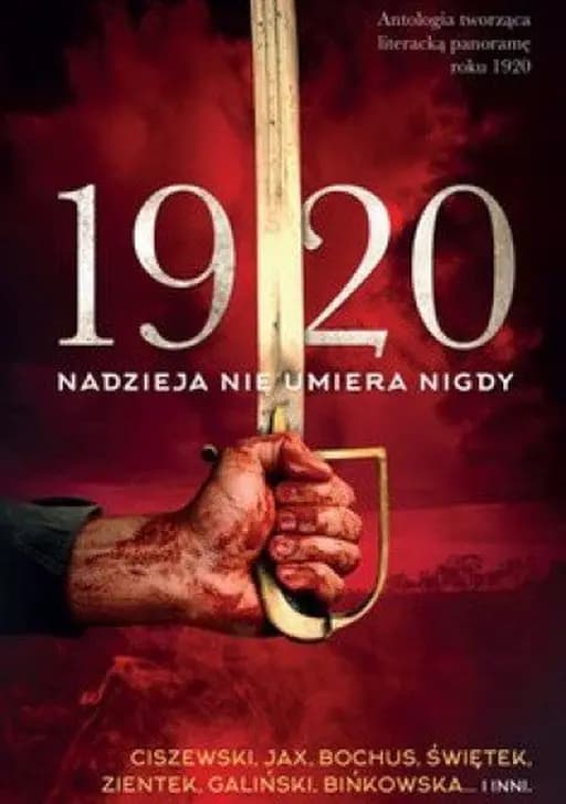 1920 : nadzieja nie umiera nigdy /