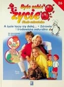 A życie toczy się dalej ; Zdrowie i środowisko naturalne / Et la vie va..., Santé et l'environnement, Zdrowie i środowisko naturalne Było sobie życie ; 26