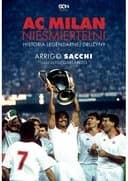 AC Milan : nieśmiertelni : historia legendarnej drużyny / Coppa degli immortali : Milan 1989 : la leggenda della squadra più forte di tutti i tempi raccontata da chi la inventò,