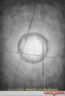 Anarchia i chrześcijaństwo / Anarchie et christianisme,