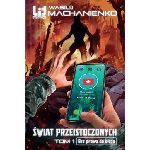 Bez prawa do błędu / Bez prava na ošibku, Mir izmenennyh t. 1 LitRPG
