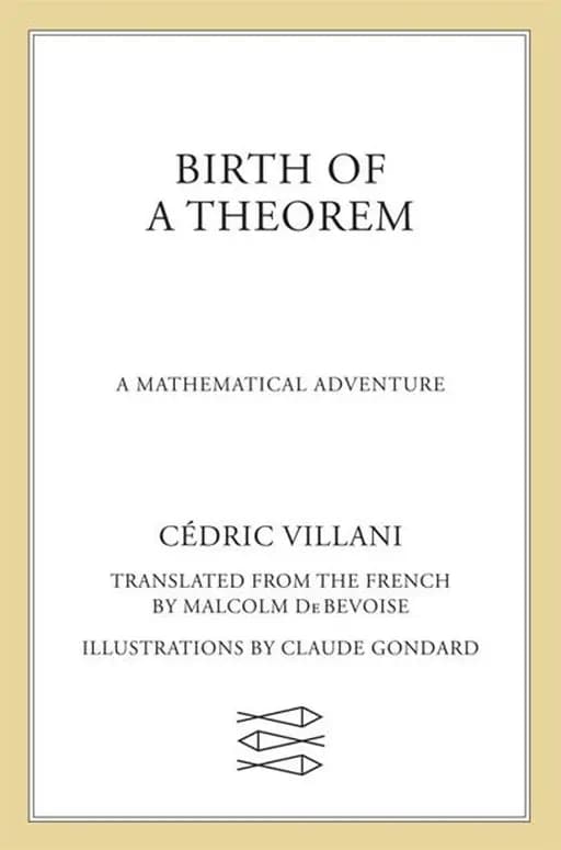 Birth of a Theorem: A Mathematical Adventure