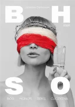 Bóg, Honor, Seks, Ojczyzna