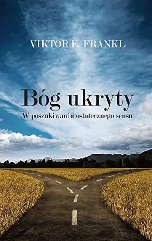 Bóg ukryty w poszukiwaniu ostatecznego sensu