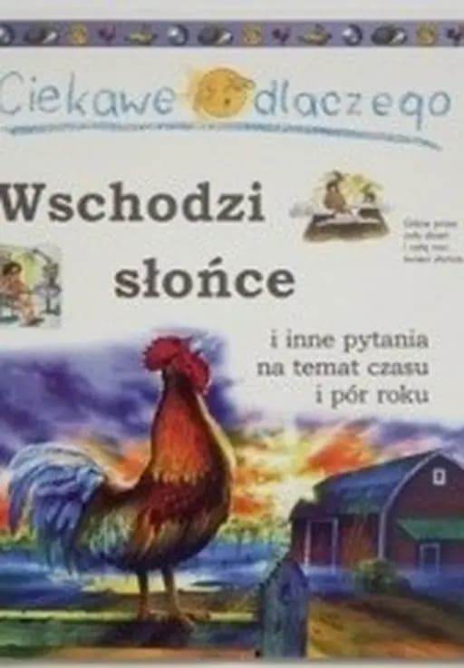 Ciekawe dlaczego wschodzi słońce i inne pytania na temat czasu i pór roku