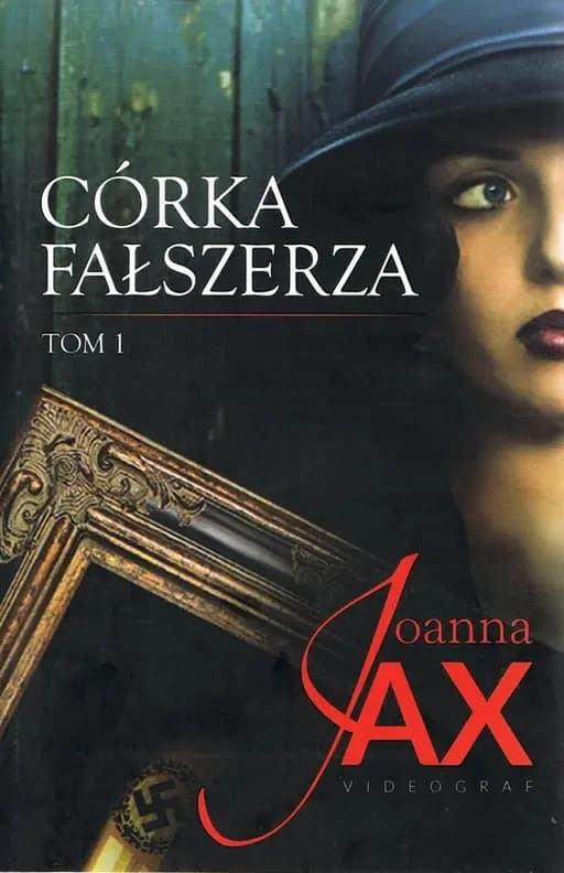 Córka fałszerza. T. 1 /