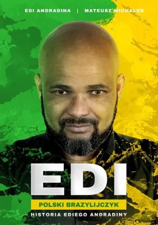 Edi. Polski Brazylijczyk. Historia Ediego Andradiny