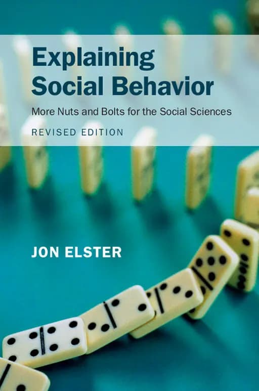 Explaining Social Behavior : More Nuts and Bolts for the Social Sciences (9781316370568)