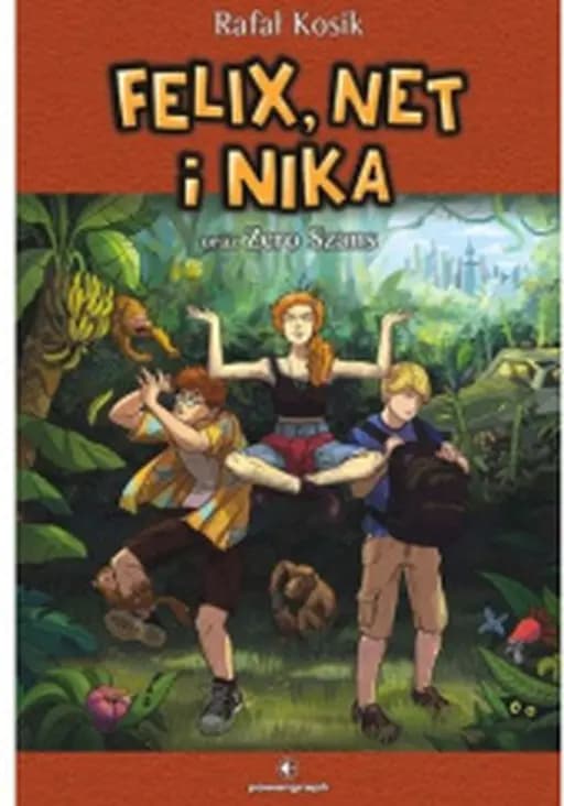 Felix, Net i Nika oraz Zero Szans. [T. 1] / Zero Szans