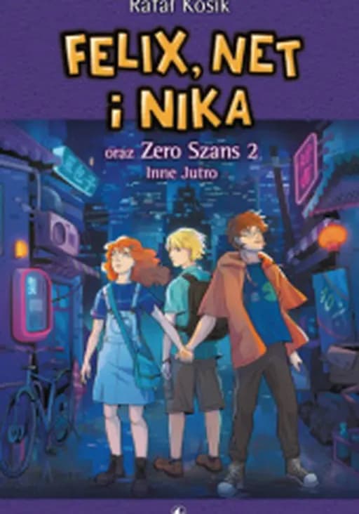 Felix, Net i Nika oraz Zero Szans. 2, Inne jutro / Inne jutro Zero Szans. 2, Inne jutro Felix, Net i Nika 17