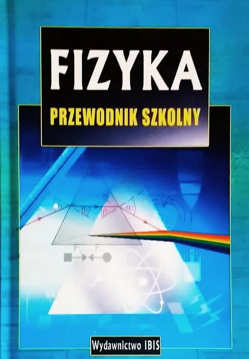 Fizyka przewodnik szkolny