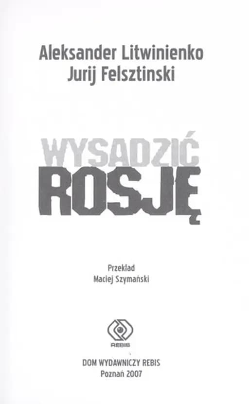 FSB vzryvaet Rossiû (pol.) Wysadzić Rosję / Blowing up Russia,