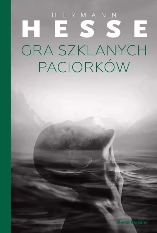 Glasperlenspiel (pol.) Gra szklanych paciorków : próba opisu życia magistra ludi Józefa Knechta wraz z jego spuścizną pisarską / Glasperlenspiel,