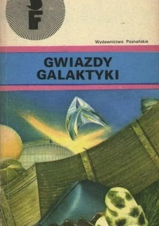 Gwiazdy Galaktyki : antologia opowiadań science fiction pisarzy węgierskich / SF (Wydawnictwo Poznańskie)