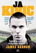 Ja kibic : tajniak w szeregach chuliganów Millwall FC / Tajniak w szeregach chuliganów Millwall FC Running with the Firm : my double life as an undercover hooligan,