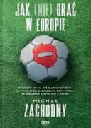 Jak (nie) grać w Europie /