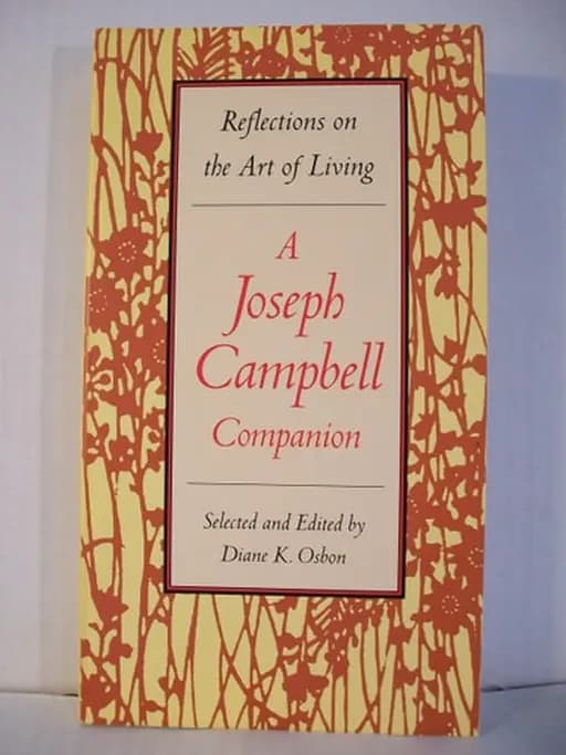 Joseph Campbell Companion - Reflections On The Art Of Living