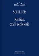 Kallias, czyli O pięknie / Kallias oder Über die Schönheit O pięknie Biblioteka Europejska (Wydawnictwo Marek Derewiecki)