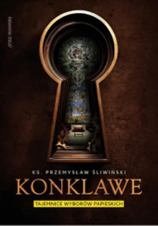 Konklawe : tajemnice wyborów papieskich / Tajemnice wyborów papieskich