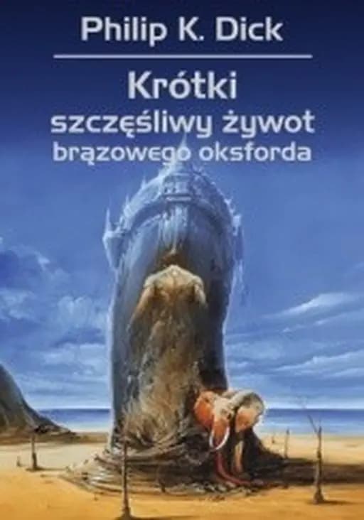 Krótki Szczęśliwy Żywot Brązowego Oksforda