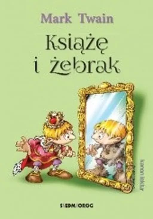 Książę i żebrak / Prince and the pauper Arcydzieła Literatury dla Dzieci i Młodzieży