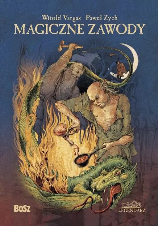 Magiczne zawody : kowal, czarodziej i alchemik / Legendarz