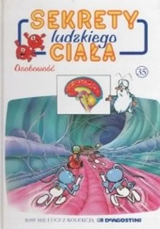 Mózg ; Osobowość, pamięć, porozumiewanie się / Cerveau, Personnalité, mémoire et communication, Osobowość, pamięć, porozumiewanie się Było sobie życie ; 4