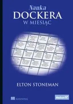 Nauka Dockera w miesiąc / Learn Docker in a month of lunches,