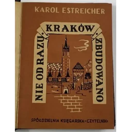 Nie od razu Kraków zbudowano