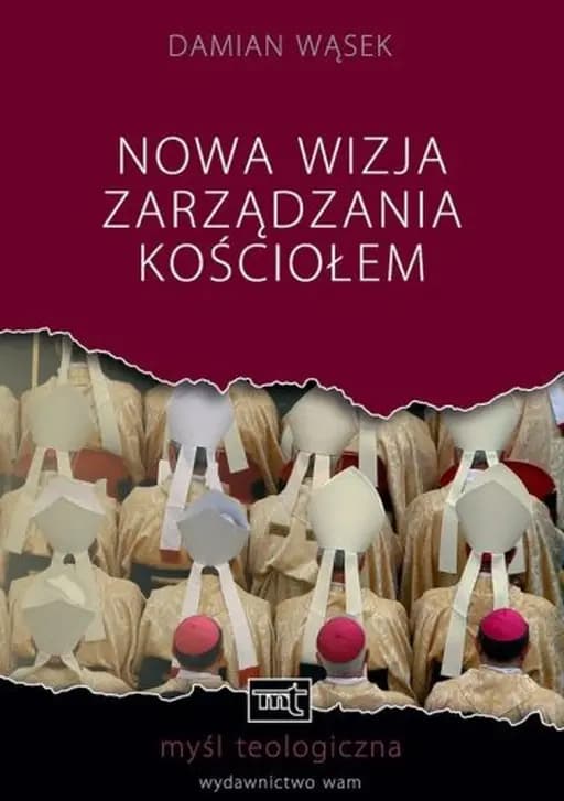 Nowa wizja zarządzania Kościołem / Myśl Teologiczna