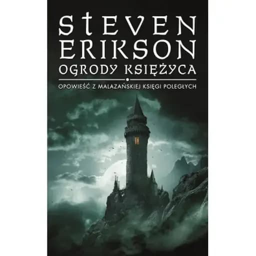 Ogrody księżyca / Gardens of the moon, Bramy Domu Umarłych / Malazańska księga poległych ; 1