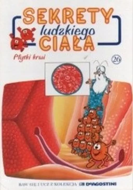 Płytki krwi ; Komórka / Cellule, Plaquettes, Komórki Było sobie życie ; 23