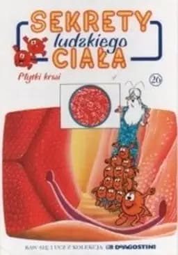 Płytki krwi ; Komórka / Cellule, Plaquettes, Komórki Było sobie życie ; 23