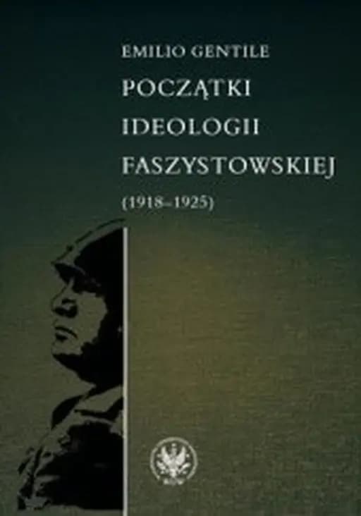 Początki ideologii faszystowskiej (1918-1925) / Origini dell'ideologia fascista 1918-1925,