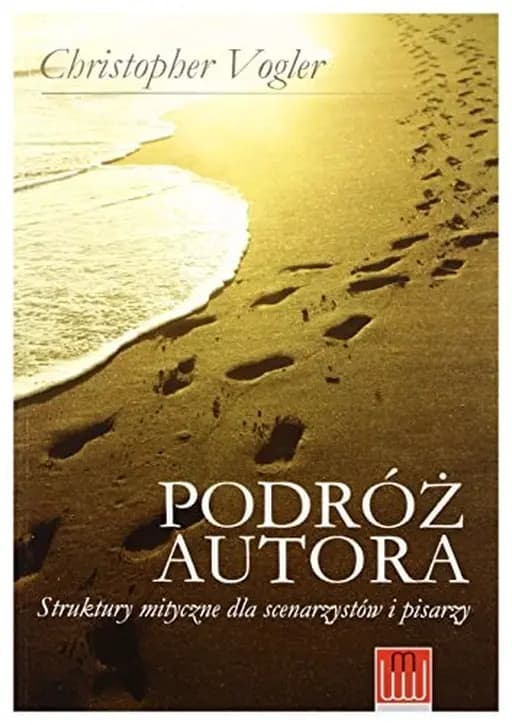 Podróż autora struktury mityczne dla scenarzystów i pisarzy