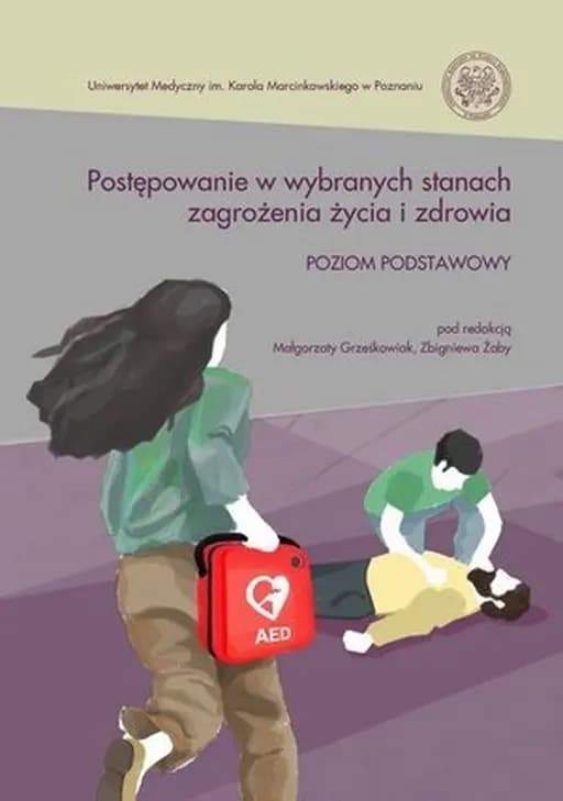Postępowanie w wybranych stanach zagrożenia życia i zdrowia : poziom podstawowy /