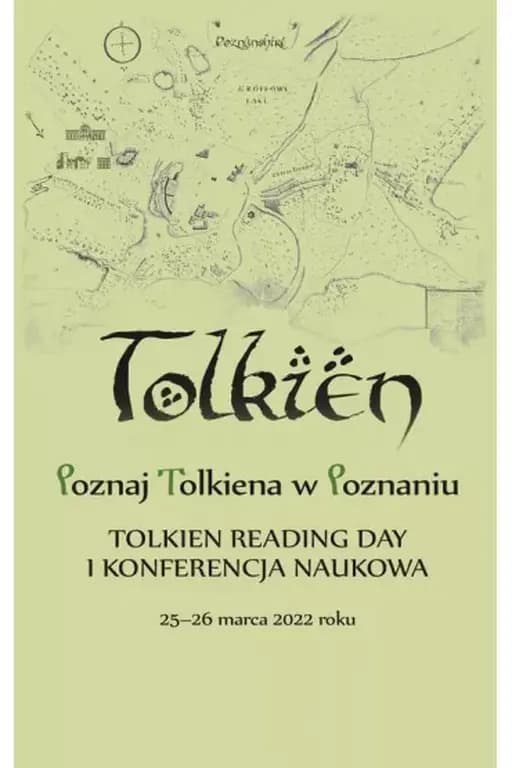 Poznaj Tolkiena w Poznaniu IV : Tolkien Reading Day i konferencja naukowa 21-22 marca 2025 roku