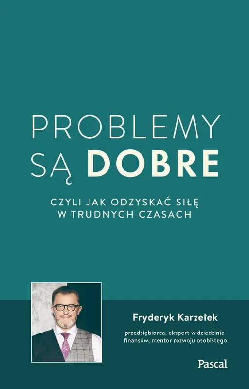 Problemy są dobre