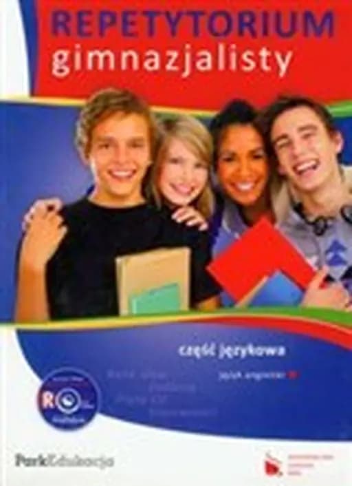 Repetytorium gimnazjalisty - część językowa : język angielski : bank słów, zadania, płyta CD, odpowiedzi / ParkEdukacja (Wydawnictwo Szkolne PWN)