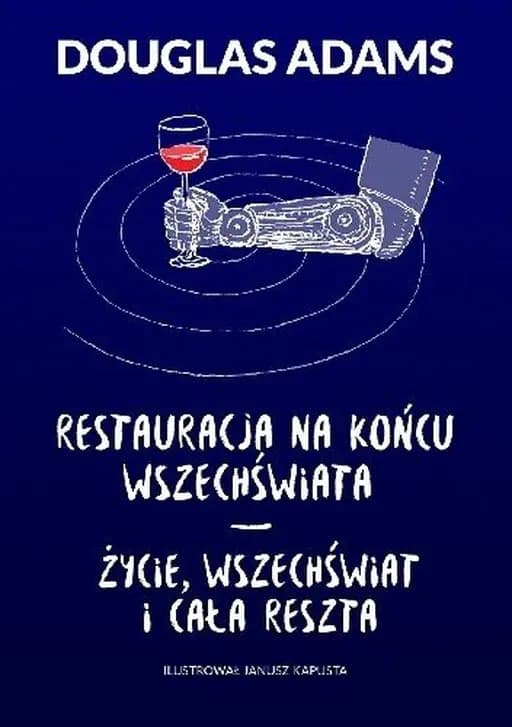 Restauracja na końcu wszechświata ; Życie, wszechświat i cała reszta / Restaurant at the end of the universe, Life, the universe and everything, Życie, wszechświat i cała reszta