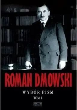 Roman Dmowski Wybór Pism t.1