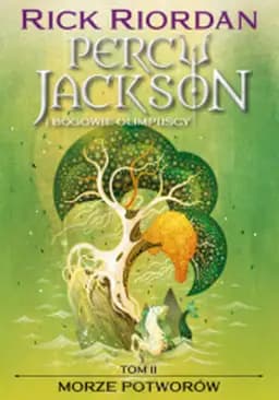 Sea of monsters (pol.) Morze potworów / Sea of monsters, Percy Jackson & the olimpians t. 2