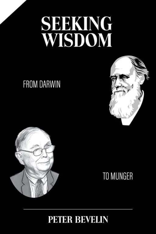 Seeking Wisdom: From Darwin to Munger