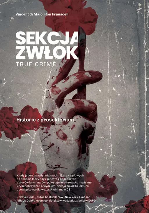 Sekcja zwłok. True crime – historie z prosektorium