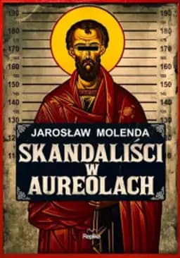 Skandaliści w aureolach /