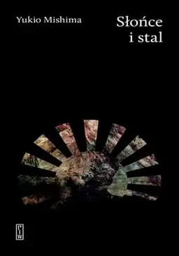 Słońce i stal / Taiyō to Tetsu,