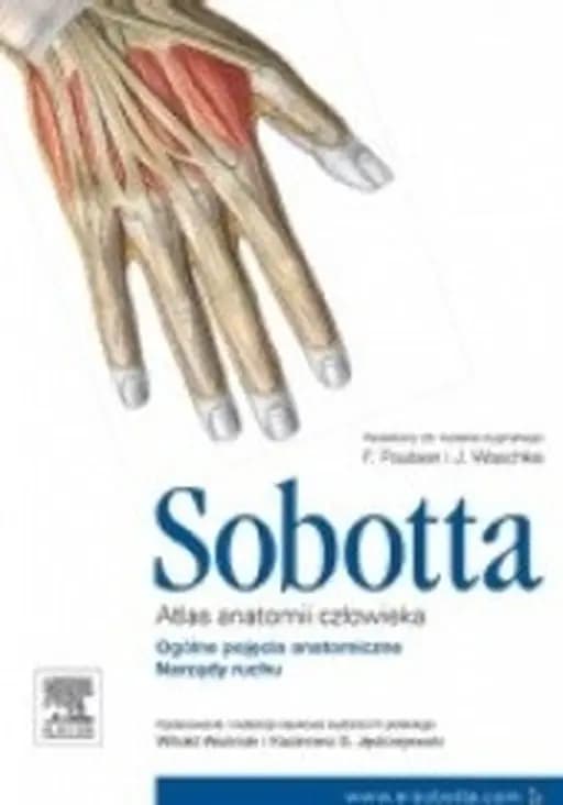 Sobotta atlas anatomii człowieka : angielskie mianownictwo anatomiczne. T. 1, Ogólne pojęcia anatomiczne, narządy ruchu / Sobotta : Atlas der Anatomie : allgemeine Anatomie und Bewegungsapparat, Ogólne pojęcia anatomiczne, narządy ruchu