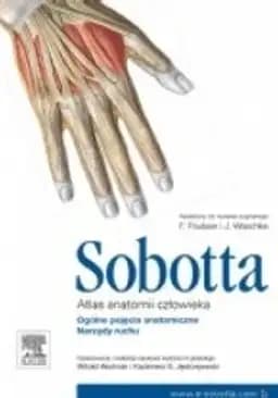 Sobotta atlas anatomii człowieka : angielskie mianownictwo anatomiczne. T. 1, Ogólne pojęcia anatomiczne, narządy ruchu / Sobotta : Atlas der Anatomie : allgemeine Anatomie und Bewegungsapparat, Ogólne pojęcia anatomiczne, narządy ruchu