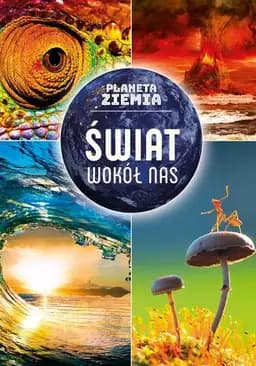 Świat wokół nas / Planeta Ziemia