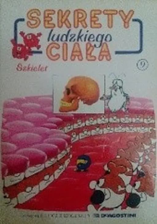 Szkielet ; Kości / Os, Squelette, Kości Było sobie życie ; 13